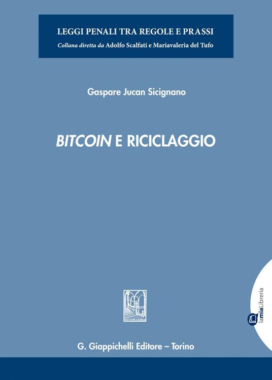 Bitcoin e riciclaggio - Gaspare Jucan Sicignano - copertina