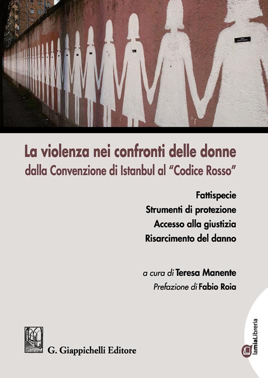La violenza nei confronti delle donne dalla Convenzione di Istanbul al «Codice Rosso» - copertina