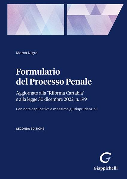 Formulario del processo penale. Aggiornato alla «Riforma Cartabia» e alla legge 30 dicembre 2022, n. 199 - Marco Nigro - copertina