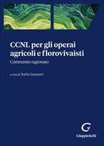 CCNL per gli operai agricoli e florovivaisti. Commento ragionato