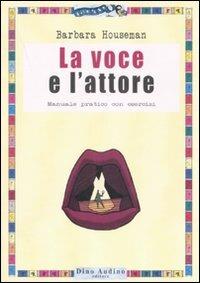 La voce e l'attore - Barbara Houseman - copertina