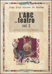 L' ABC del teatro. Vol. 2 - José L. Alonso de Santos - copertina