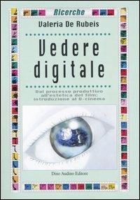 Vedere digitale - Valeria De Rubeis - copertina