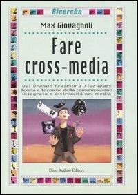 Fare cross-media - Max Giovagnoli - copertina