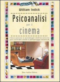 Psicoanalisi per il cinema - William Indick - copertina