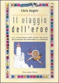 Il viaggio dell'eroe - Chris Vogler - copertina