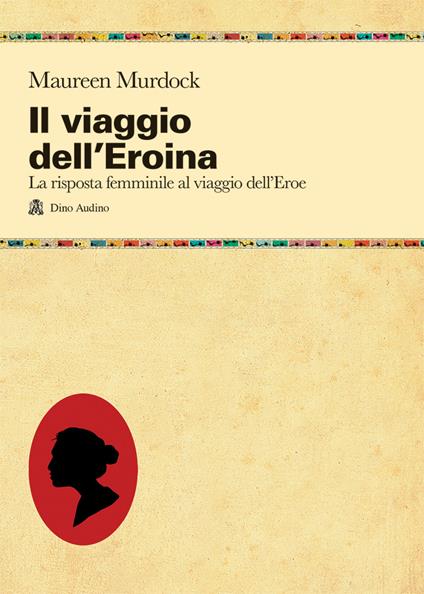 Il viaggio dell'eroina - Maureen Murdock - copertina