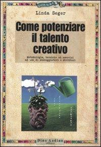 Come potenziare il talento creativo - Linda Seger - copertina