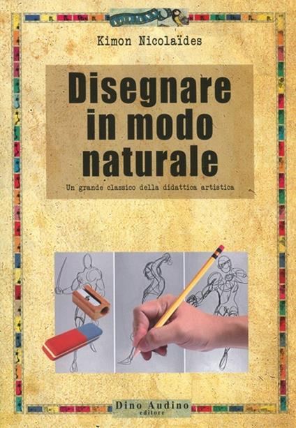 Disegnare in modo naturale - Kimon Nicolaïdes - copertina