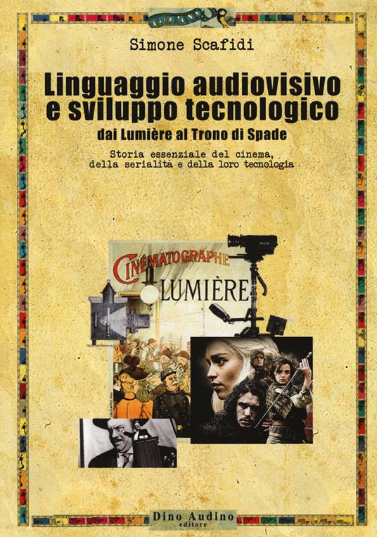 Il linguaggio audiovisivo e sviluppo tecnologico - Simone Scafidi - copertina
