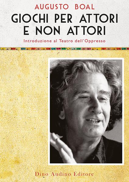 Giochi per attori e non attori. Introduzione al Teatro dell'Oppresso. Vol. 1 - Augusto Boal - copertina