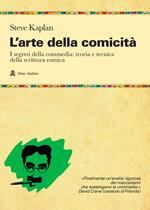 L' arte della comicità. I segreti della commedia: teoria e tecnica della scrittura comica