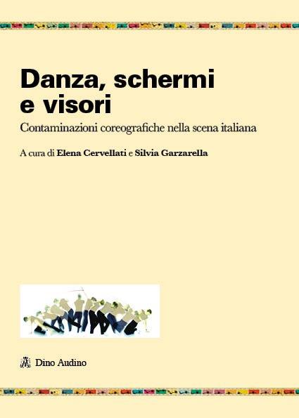 Danza, schermi e visori. Contaminazioni coreografiche - copertina