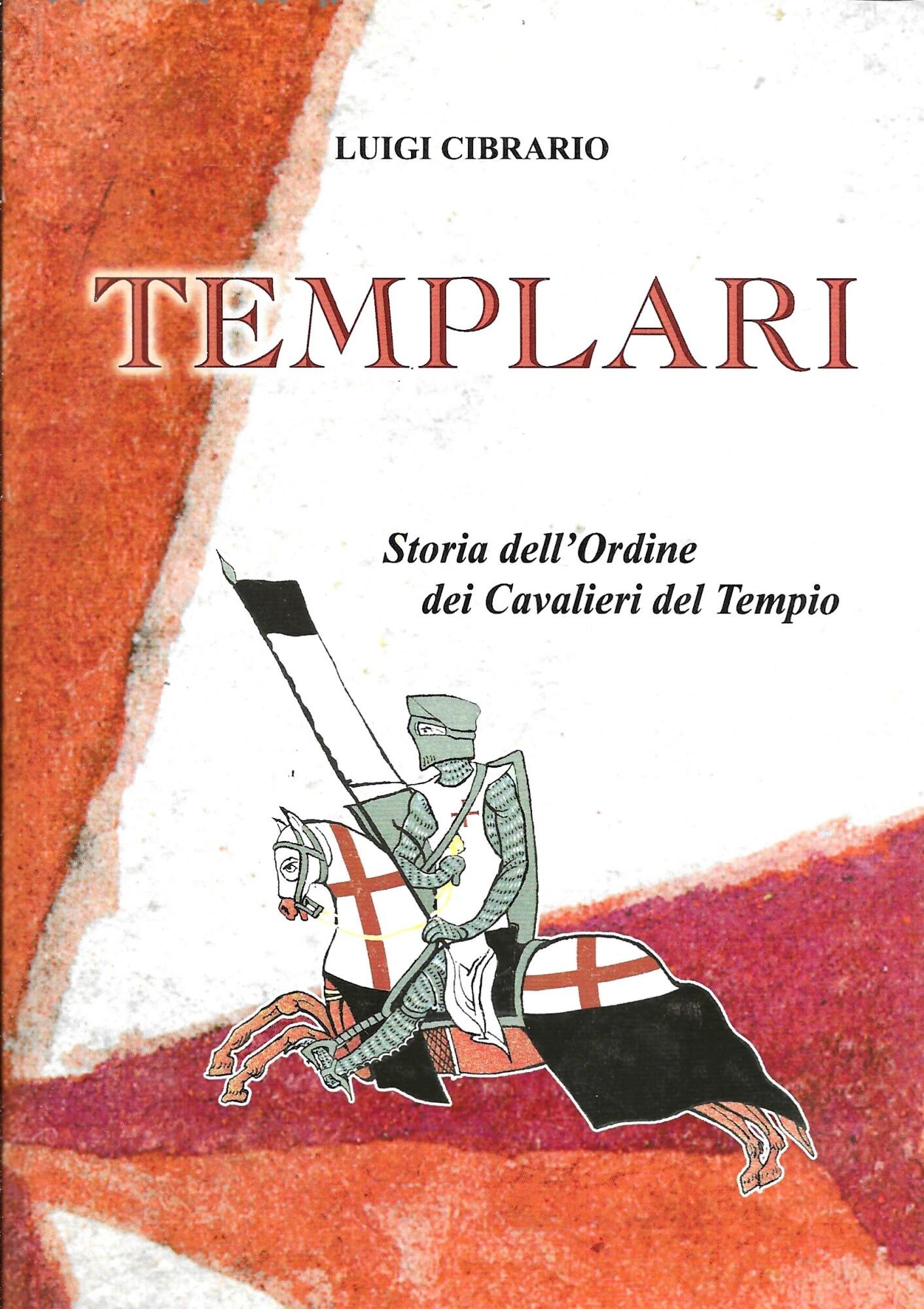 Templari. Storia dell'ordine dei Cavalieri del Tempio