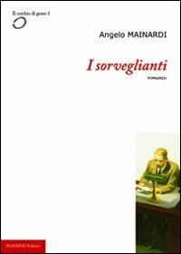 I sorveglianti - Angelo Mainardi - copertina
