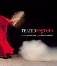 Teatro segreto. Dietro le scene del Petruzzelli 1980-1991 - Paola Moscardino - copertina