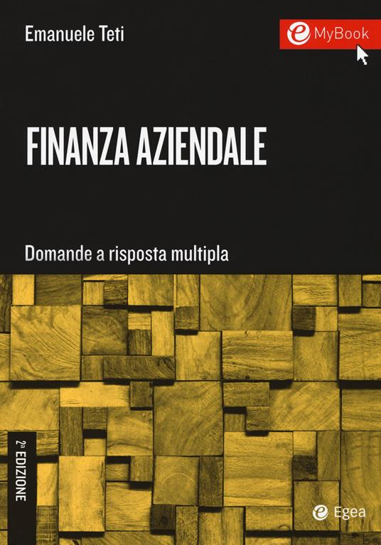 Finanza aziendale. Domande a risposta multipla. Con Contenuto digitale per download e accesso online - Emanuele Teti - copertina
