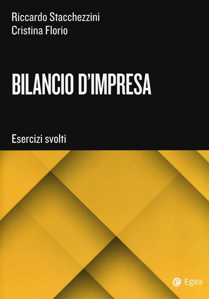 Bilancio d'impresa esercizi - Riccardo Stacchezzini,Cristina Florio - copertina