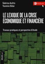 Le lexique de la crise économique et financière. Travaux pratiques et perspectives d'étude