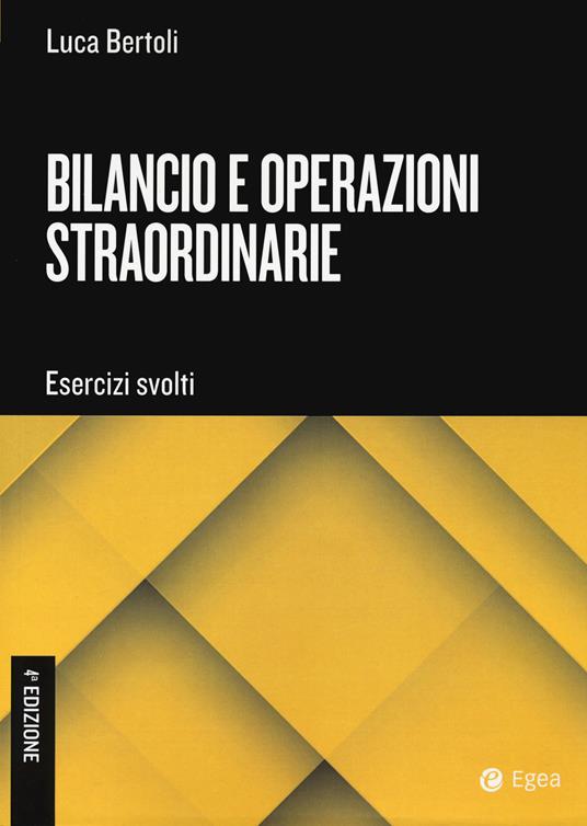 Bilancio e operazioni straordinarie. Esercizi svolti - Luca Bertoli - copertina