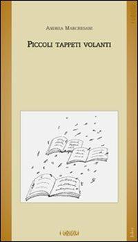 Piccoli tappeti volanti - Andrea Marchesani - copertina