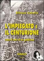 L' impiegato e il centurione. Come il volo di un gabbiano