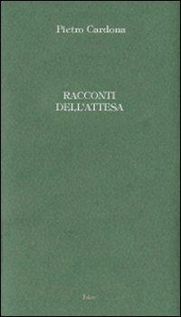 Racconti dell'attesa - Pietro Cardona - copertina