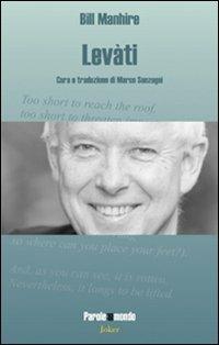 Levàti. Ediz. italiana e inglese - Bill Manhire - copertina