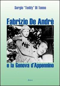 Fabrizio De André e la Genova d'Appennino - Sergio Di Tonno - copertina