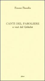 Canti del paroliere o voci dal Qohèlet