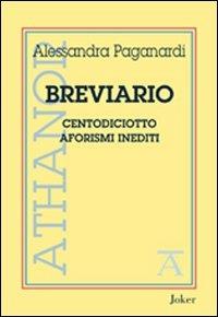 Breviario. Centodiciotto aforismi inediti - Alessandra Paganardi - copertina