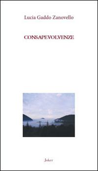 Consapevolvenze - Lucia Gaddo Zanovello - copertina