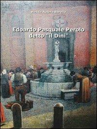Edoardo Pasquale Perolo detto «il Dini» - Hedda Autera Barella - copertina