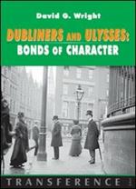 Dubliners and Ulysses. Bonds of character