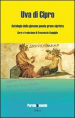 Uva di Cipro. Antologia della giovane poesia greco-cipriota