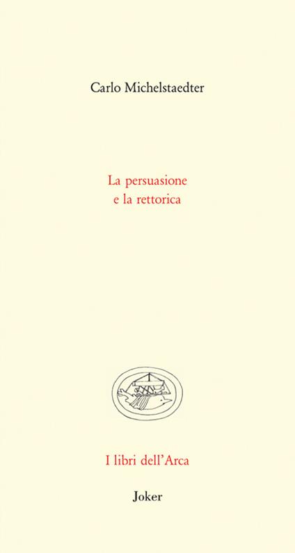 La persuasione e la rettorica - Carlo Michelstaedter - copertina
