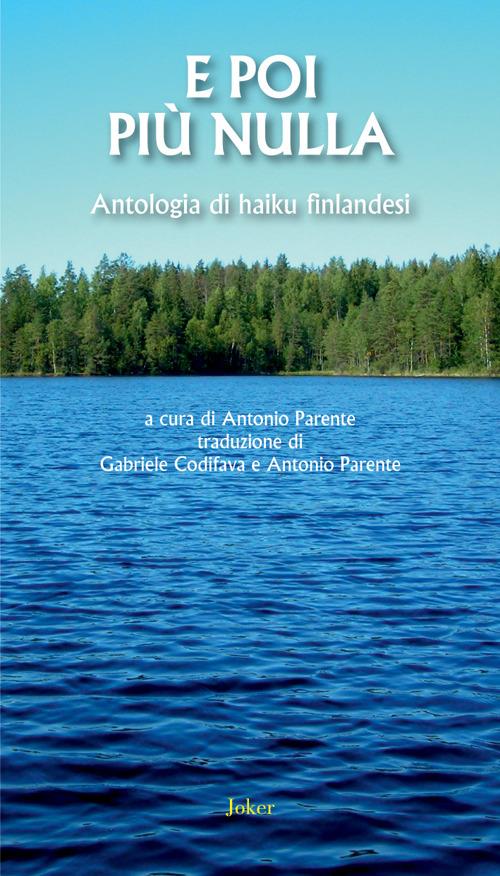 E poi più nulla. Antologia di haiku finlandesi - copertina