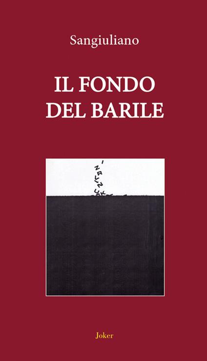 Il fondo del barile - Sangiuliano - copertina