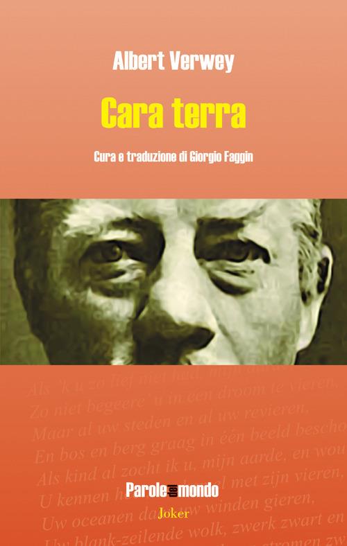 Cara terra. Ediz. italiana e olandese - Albert Verwey - copertina