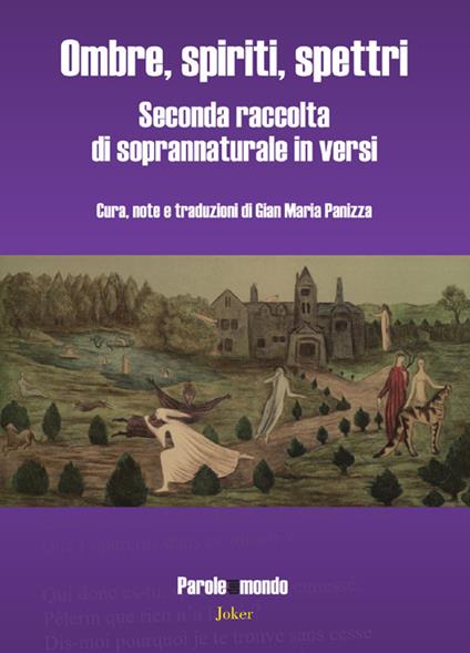 Ombre, spiriti, spettri. Seconda raccolta di soprannaturale in versi. Ediz. multilingue - copertina