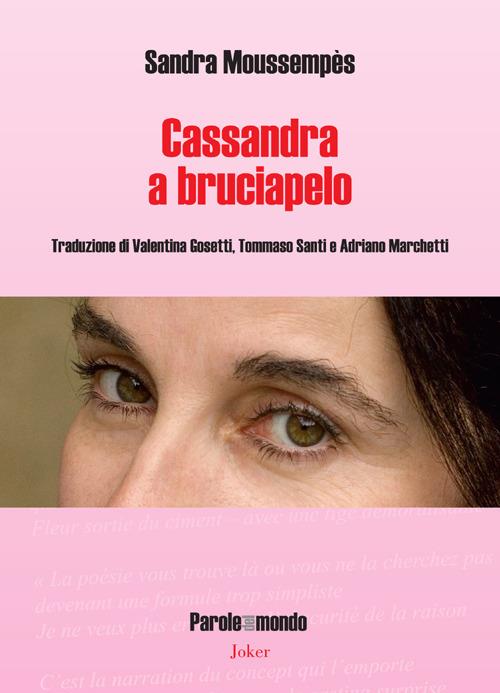 Cassandra a bruciapelo. Ediz. italiana e francese - Sandra Moussempès - copertina