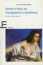 Donne d'Italia tra Risorgimento e Resistenza