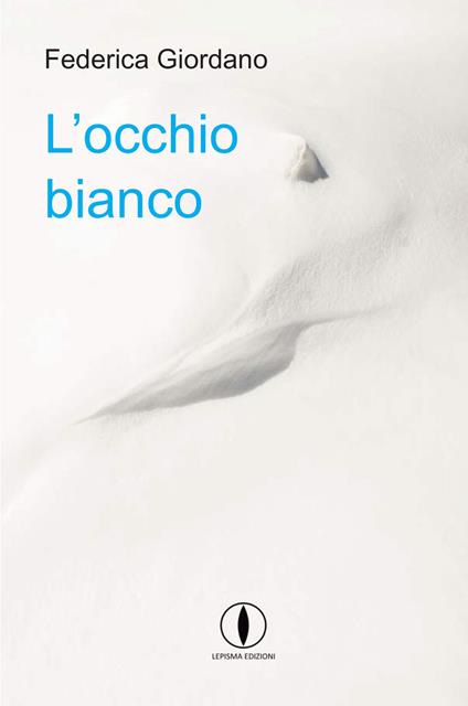 L' occhio bianco - Federica Giordano - copertina