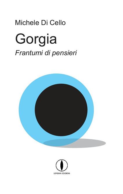 Gorgia. Frantumi di pensieri - Michele Di Cello - copertina