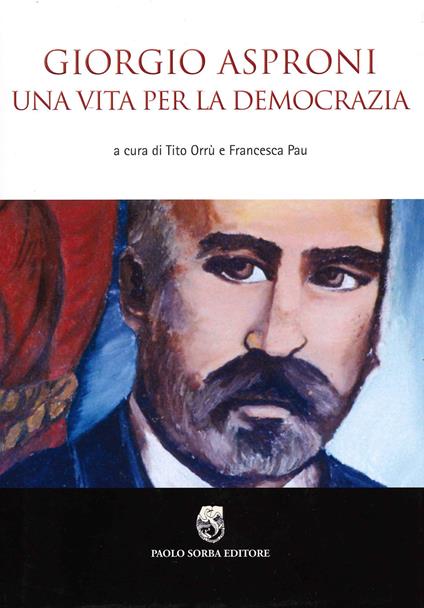 Giorgio Asproni. Una vita per la democrazia - copertina