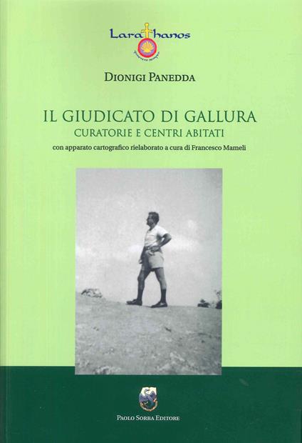 Il giudicato di Gallura. Curatori e centri abitati - Dionigi Panedda - copertina