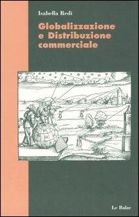 Globalizzazione e distribuzione commerciale - Isabella Redi - copertina