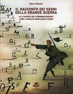 Il racconto dei segni della grande guerra. Alla scoperta del patrimonio nascosto lungo l'Isonzo fino a Plezzo