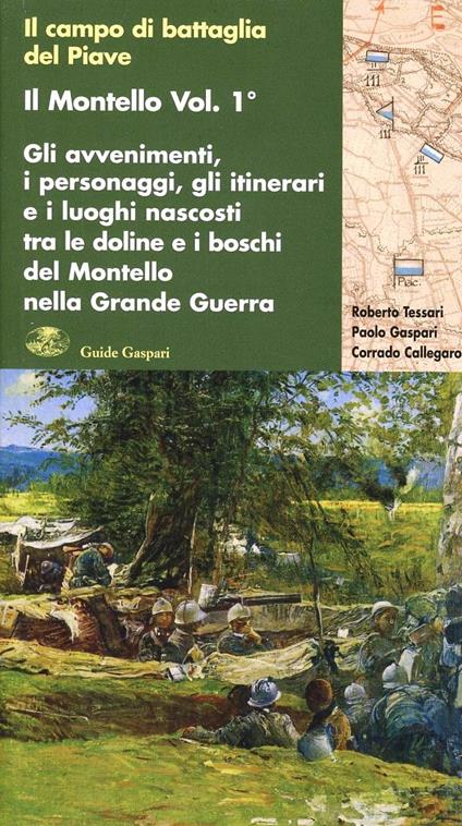 Guida illustrata alla scoperta del monte Grappa nella grande guerra. Itinerari, musei, storia e personaggi - Lorenzo Cadeddu,Filippo Castagnoli - copertina