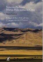 Venezia-Pechino: Marco Polo torna in Cina